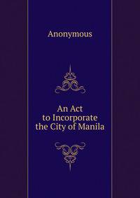 An Act to Incorporate the City of Manila