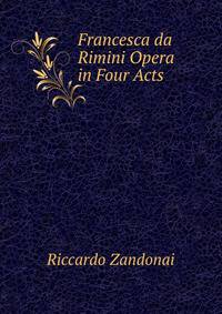 Francesca da Rimini Opera in Four Acts