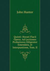 Quinti: Horati Flacii Opera: Ad Lectiones Probatiores Diligenter Emendata, et Interpuntione, Tom. II