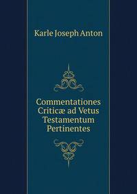 Commentationes Critic? ad Vetus Testamentum Pertinentes