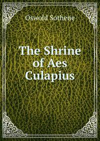 The Shrine of Aes Culapius