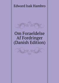 Om Foraeldelse Af Fordringer (Danish Edition)