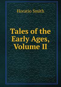 Tales of the Early Ages, Volume II