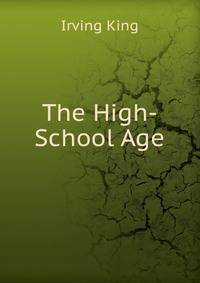 The High-School Age.