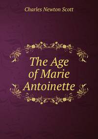 The Age of Marie Antoinette