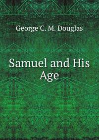 Samuel and His Age