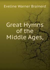 Great Hymns of the Middle Ages,