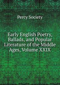 Early English Poetry, Ballads, and Popular Literature of the Middle Ages, Volume XXIX