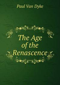 The Age of the Renascence