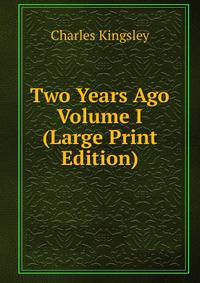 Two Years Ago Volume I (Large Print Edition)