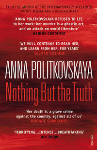 Nothing But the Truth: Selected Dispatches