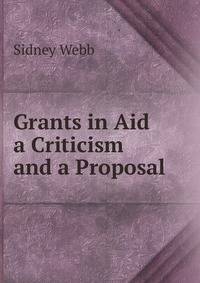 Grants in Aid a Criticism and a Proposal