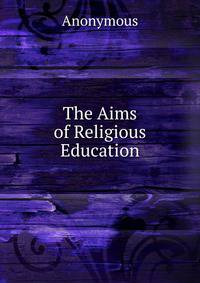 The Aims of Religious Education