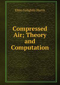 Compressed Air; Theory and Computation