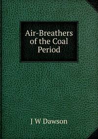 Air-Breathers of the Coal Period