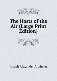 The Hosts of the Air (Large Print Edition)