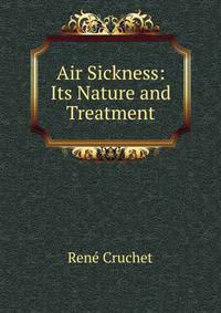 Air Sickness: Its Nature and Treatment