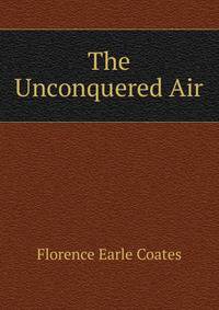 The Unconquered Air