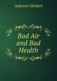 Bad Air and Bad Health