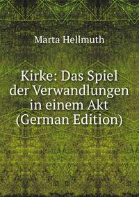 Kirke: Das Spiel der Verwandlungen in einem Akt (German Edition)