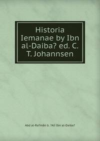 Historia Iemanae by Ibn al-Daiba? ed. C.T. Johannsen