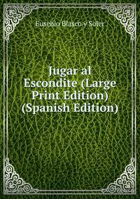 Jugar al Escondite (Large Print Edition) (Spanish Edition)