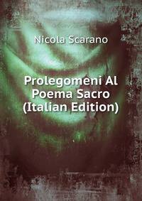 Prolegomeni Al Poema Sacro (Italian Edition)