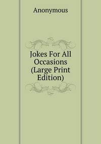 Jokes For All Occasions (Large Print Edition)