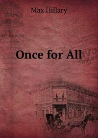 Once for All