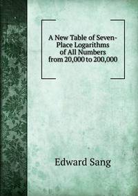 A New Table of Seven-Place Logarithms of All Numbers from 20,000 to 200,000