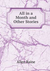 All in a Month and Other Stories