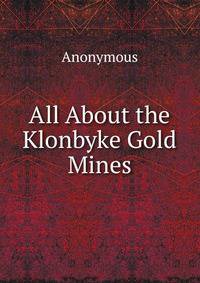 All About the Klonbyke Gold Mines.