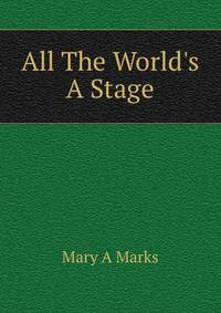 All The World's A Stage