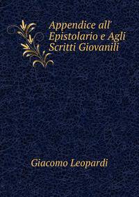 Appendice all' Epistolario e Agli Scritti Giovanili