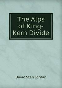 The Alps of King-Kern Divide
