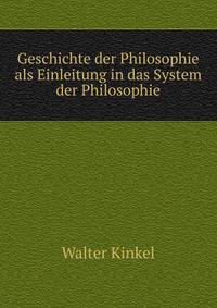 Geschichte der Philosophie als Einleitung in das System der Philosophie