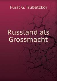 Russland als Grossmacht