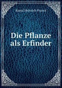 Die Pflanze als Erfinder