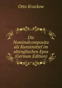 Die Nominalcomposita als Kunstmittel im altenglischen Epos (German Edition)