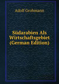 Sudarabien Als Wirtschaftsgebiet (German Edition)