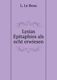 Lysias Epitaphios als echt erwiesen