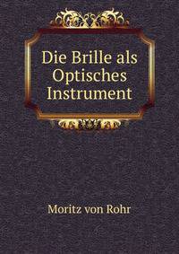 Die Brille als Optisches Instrument