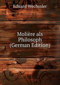 Moliere als Philosoph (German Edition)