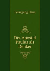 Der Apostel Paulus als Denker