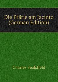 Die Prarie am Jacinto (German Edition)