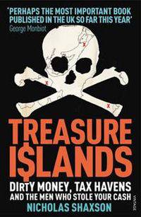 Treasure Islands: Tax Havens and the Men Who Stole the World