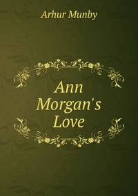 Ann Morgan's Love