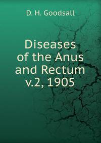 Diseases of the Anus and Rectum v.2, 1905