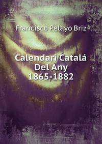 Calendari Catala Del Any 1865-1882