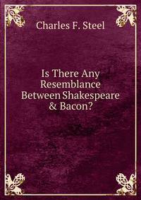 Is There Any Resemblance Between Shakespeare &amp; Bacon?
